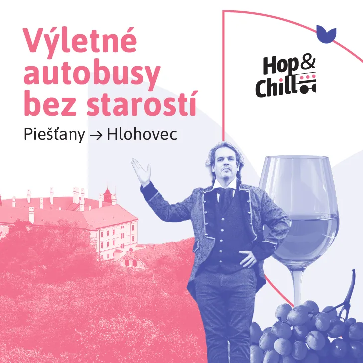 Výletný autobus HOP & CHILL : Hlohovec