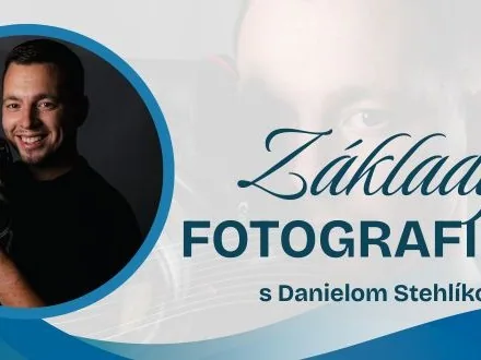 Základy fotografie s Danielom Stehlíkom