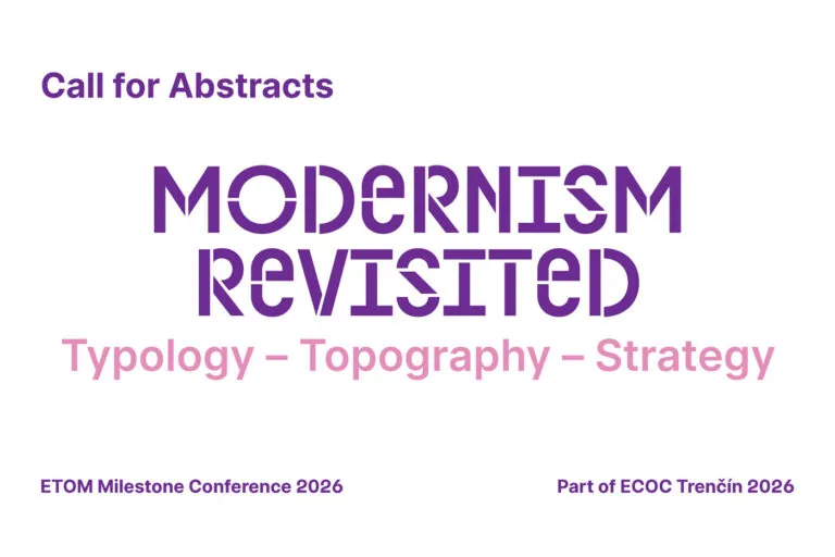 Modernism Revisited: ETOM Milestone conference 2026 – odborná konferencia o dedičstve architektonickej moderny