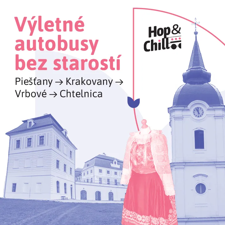 Výletný autobus HOP & CHILL : Krakovany - Vrbové - Chtelnica