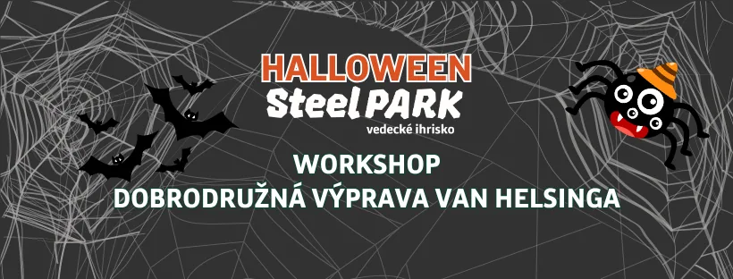 Dobrodružná výprava Van Helsinga v SteelParku | workshop