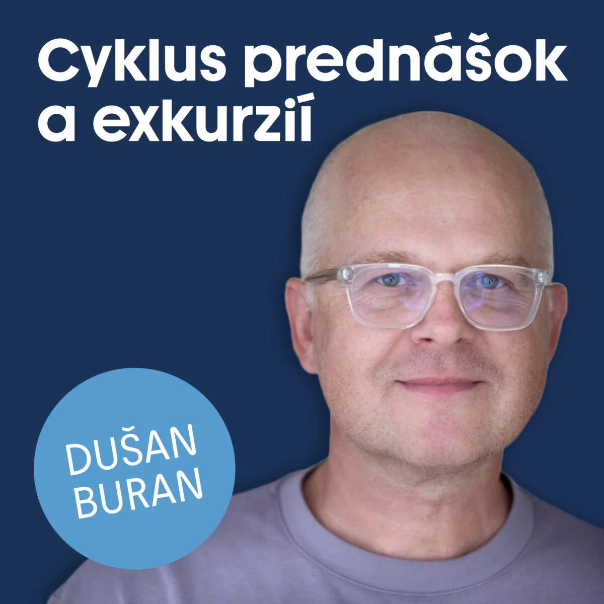 Cyklus prednášok a exkurzií s D. Buranom