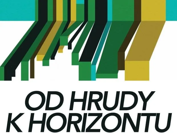 VERNISÁŽ | Od hrudy k horizontu