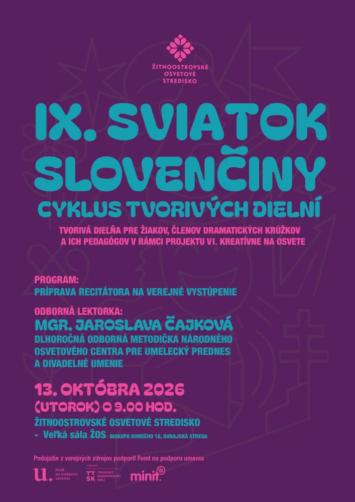 Slovenčina ako umenie slova - IX. Sviatok slovenčiny – cyklus tvorivých dielní