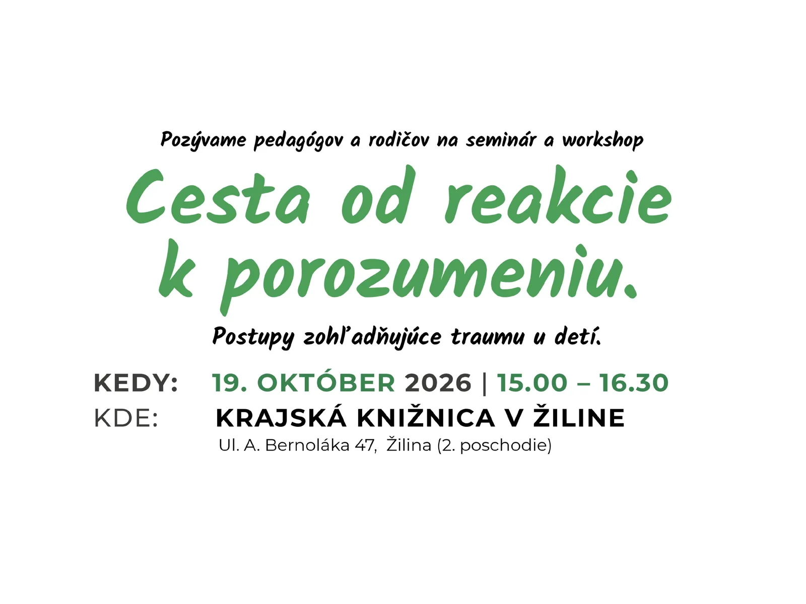 Cesta od reakcie k porozumeniu / postupy zohľadňujúce traumu detí