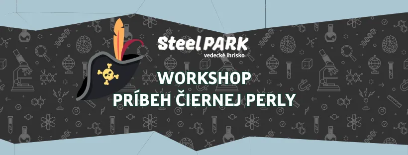 Príbeh Čiernej perly v SteelParku | workshop