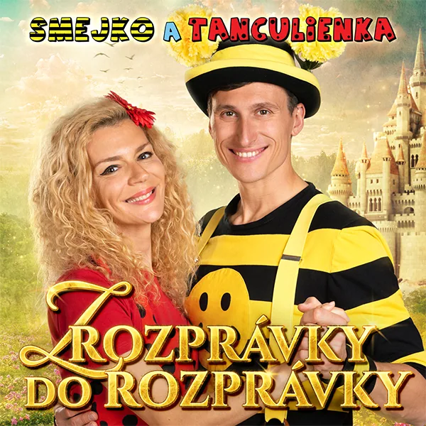 Pre deti: Smejko a Tanculienka - Z rozprávky do rozprávky