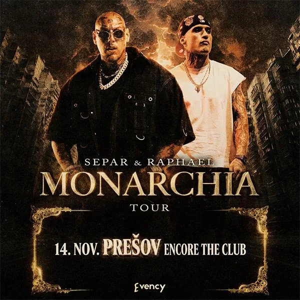 SEPAR & RAPHAEL – MONARCHIA TOUR Prešov