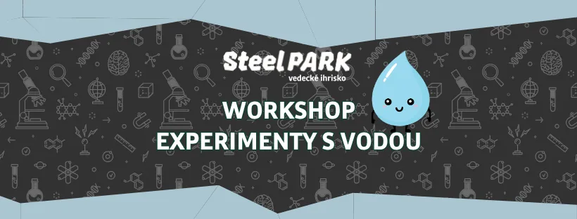 Experimenty s vodou v SteelParku | workshop