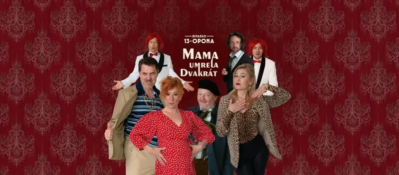 Divadlo 13. opona | Mama umrela dvakrát