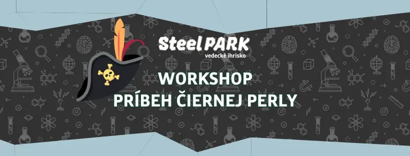 Príbeh Čiernej perly v SteelParku | workshop